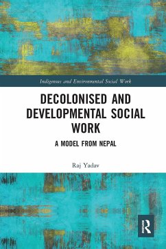 Decolonised and Developmental Social Work - Yadav, Raj