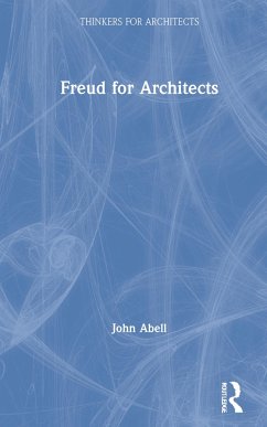 Freud for Architects - Abell, John