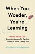 When You Wonder, You're Learning - Bild 1