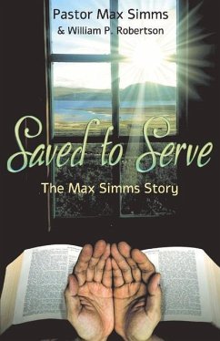 Saved to Serve - Robertson, William P.; Simms, Max