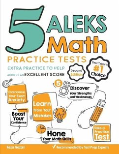 5 ALEKS Math Practice Tests: Extra Practice to Help Achieve an Excellent Score - Nazari, Reza