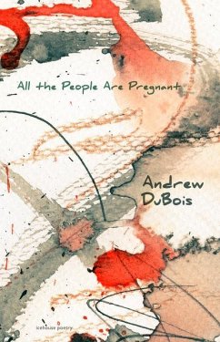 All the People Are Pregnant - DuBois, Andrew