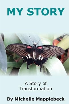 My Story: A Story of Transformation - Mapplebeck, Michelle