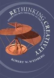 Rethinking Creativity - Weisberg, Robert W