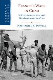 France's Wars in Chad - Powell, Nathaniel K