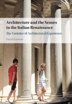 Architecture and the Senses in the Italian Renaissance - Karmon, David