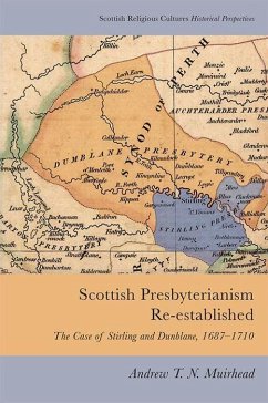 Scottish Presbyterianism Re-Established - Muirhead, Andrew