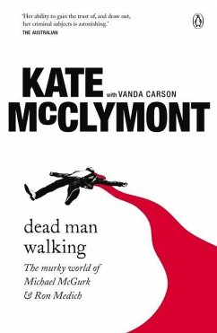 Dead Man Walking: The Murky World of Michael McGurk and Ron Medich - McClymont, Kate