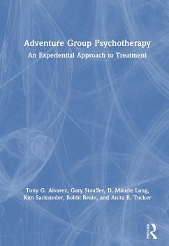 Adventure Group Psychotherapy - Alvarez, Tony G; Stauffer, Gary; Lung, D Maurie