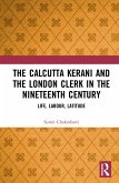 The Calcutta Kerani and the London Clerk in the Nineteenth Century