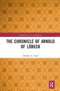 The Chronicle of Arnold of Lübeck - Loud, Graham
