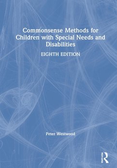 Commonsense Methods for Children with Special Needs and Disabilities - Westwood, Peter