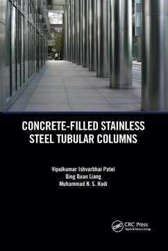 Concrete-Filled Stainless Steel Tubular Columns - Patel, Vipulkumar; Liang, Qing Quan; Hadi, Muhammad