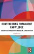Constructing Pragmatist Knowledge - Bild 1