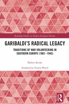 Garibaldi's Radical Legacy - Acciai, Enrico