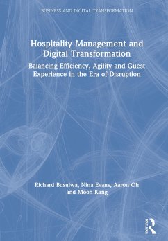 Hospitality Management and Digital Transformation - Busulwa, Richard; Evans, Nina; Oh, Aaron