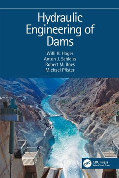 Hydraulic Engineering of Dams - Hager, Willi H.; Schleiss, Anton J.; Boes, Robert M. (Laboratory of Hydraulics, Hydrology and Glaciology