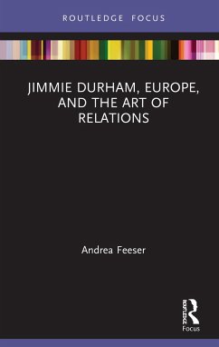 Jimmie Durham, Europe, and the Art of Relations - Feeser, Andrea