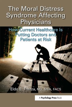 The Moral Distress Syndrome Affecting Physicians - Frezza, MD, MBA, FACS, Eldo
