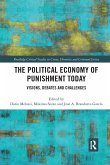 The Political Economy of Punishment Today
