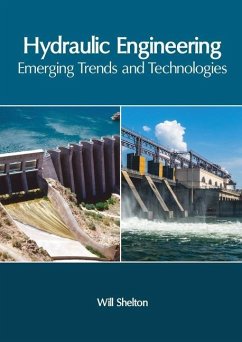 Hydraulic Engineering: Emerging Trends and Technologies