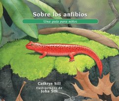 Sobre Los Anfibios: Una Guía Para Niños - Sill, Cathryn