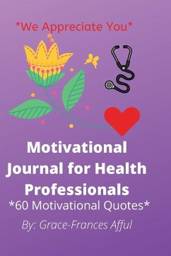Motivational Journal For Health Professionals - Afful, Grace-Frances
