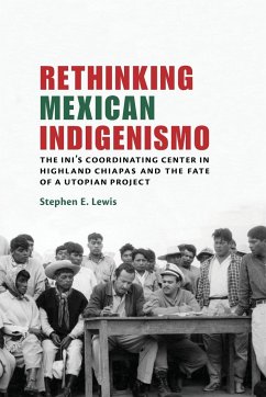 Rethinking Mexican Indigenismo - Lewis, Stephen E