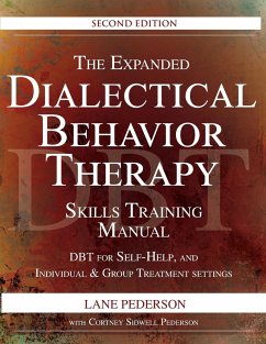 The Expanded Dialectical Behavior Therapy Skills Training Manual, 2nd Edition - Pederson, Lane; Pederson, Cortney