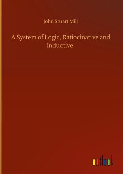 A System of Logic, Ratiocinative and Inductive