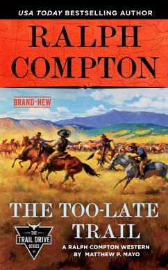 Ralph Compton the Too-Late Trail (eBook, ePUB) - Mayo, Matthew P.; Compton, Ralph
