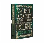 Ancient Legends, Mystic Charms and Superstitions of Ireland