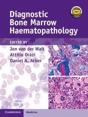 Diagnostic Bone Marrow Haematopathology Book with Online Content - Walt, Jon van der; Orazi, Attilio; Arber, Daniel A