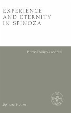 Experience and Eternity in Spinoza - Moreau, Pierre-Francois