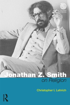Jonathan Z. Smith on Religion - Lehrich, Christopher I