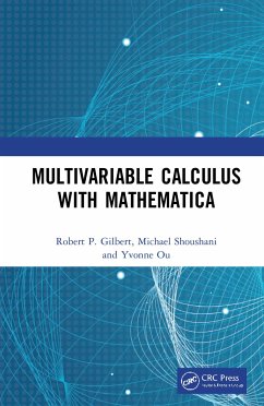 Multivariable Calculus with Mathematica - Gilbert, Robert P; Shoushani, Michael; Ou, Yvonne