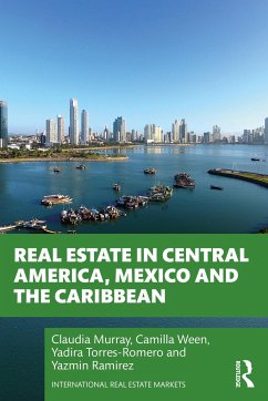 Real Estate in Central America, Mexico and the Caribbean - Murray, Claudia; Ween, Camilla; Torres-Romero, Yadira