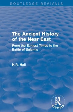 The Ancient History of the Near East - Hall, H R