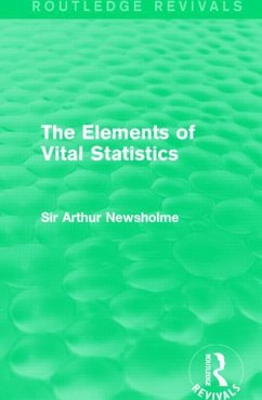 The Elements of Vital Statistics (Routledge Revivals) - Newsholme, Arthur