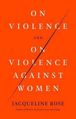 On Violence and on Violence Against Women - Rose, Jacqueline