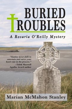 Buried Troubles: A Rosaria O'Reilly Mystery - McMahon Stanley, Marian