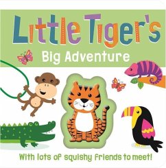 Little Tiger's Big Adventure: Touch and Feel Squishy Book - Igloobooks