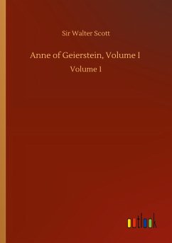 Anne of Geierstein, Volume I - Scott, Walter