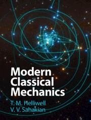 Modern Classical Mechanics - Helliwell, T. M. (Harvey Mudd College, California); Sahakian, V. V. (Harvey Mudd College, California)