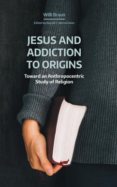 Jesus and Addiction to Origins - Braun, Willi