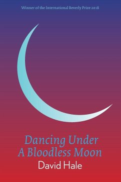 Dancing Under A Bloodless Moon - Hale, David