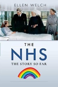 The NHS - The Story so Far - Welch, Ellen