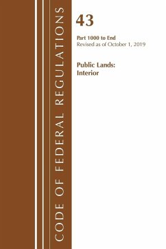 Code of Federal Regulations, Title 43 Public Lands - Office Of The Federal Register (U S Code of Federal Regulations, Title 43 Public Lands - Office Of The Federal Register (U S
