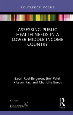 Assessing Public Health Needs in a Lower Middle Income Country - Ruel-Bergeron, Sarah; Patel, Jimi; Kazi, Riksum