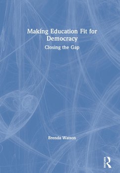Making Education Fit for Democracy - Watson, Brenda